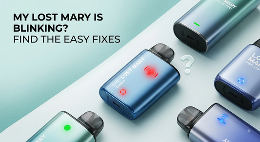 Why Is My Lost Mary Vape Blinking? Indicator Lights Explained & Easy Fixes